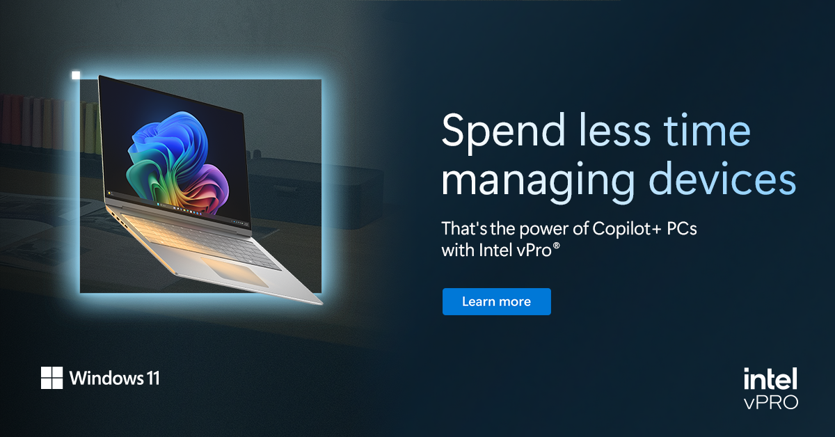 Intel vPro Copilot+ PC laptop - spend less time managing devices